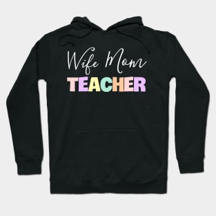 Wife Mom Teacher Hoodie